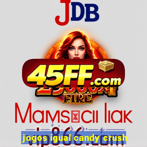 jogos igual candy crush